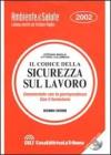 Il codice della sicurezza sul lavoro illustrato con la giurisprudenza ed il formulario. Con CD-ROM