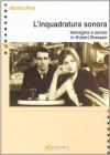 L' inquadratura sonora. Immagine e suono in Robert Bresson