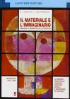 Il materiale e l'immaginario. Ediz. blu modulare. Per le Scuole superiori vol.5