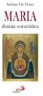 Maria, donna eucaristica. Un commento al capitolo VI dell'enciclica �Ecclesia de eucharistia�