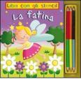 La fatina. Libri con gli stencil