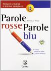 Parole rosse parole blu. Vol. B: Sintassi semplice e sintassi complessa. Con espansione online. Per la Scuola media