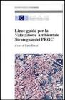 Linee guida per la valutazione ambientale strategica dei PRGC Linee guida per la valutazione ambientale strategica dei PRGC