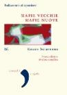 Mafie vecchie, mafie nuove. Radicamento ed espansione Mafie vecchie, mafie nuove. Radicamento ed espansione