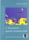 L' inconscio questo sconosciuto