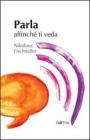 Parla affinch� ti veda