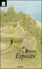 Bruna Esposito. Catalogo della mostra (Castello di Rivoli, 22 maggio-1 settembre 2002). Ediz. italiana e inglese
