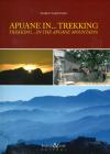 Apuane in... trekking. Ediz. italiana e inglese Apuane in... trekking. Ediz. italiana e inglese