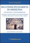 Multidisciplinariet� in medicina. Metodologia, scienze biomediche, posizione dell'omeopatia in ambito scientifico