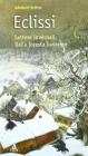Eclissi. Lettere invernali. Dalla foresta bavarese