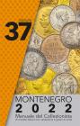 Montenegro 2013. Manuale del collezionista di monete italiane con valutazione e grado di rarità Montenegro 2013. Manuale del collezionista di monete italiane con valutazione e grado di rarità