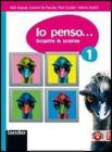 Io penso... Scoprire le scienze. Con espansione online. Per la Scuola media Io penso... Scoprire le scienze. Con espansione online. Per la Scuola media