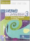 La realt� e il pensiero. La ricerca filosofica e scientifica. Con espansione online. Con CD-ROM. Per le Scuole superiori vol.3