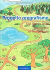 Progetto pregrafismo. Con Ghiri e Goro nel bosco di Trattoallegro. Con CD-ROM