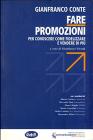 Fare promozioni. Per conoscere come fidelizzare e vendere di pi�