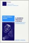 Il bambino psicotico a scuola. Analisi dei comportamenti ed esperienze educative