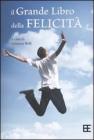Il grande libro della felicità Il grande libro della felicità