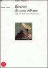 Racconti di storia dell'arte. Dall'arte medievale al neoclassico