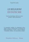 Le religioni estatiche. Studio antropologico della possessione spiritica e sullo sciamanismo
