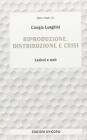 Riproduzione, distribuzione e crisi