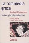 La commedia greca. Dalle origini all'et� ellenistica