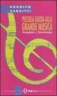 Piccola guida alla grande musica vol.8