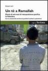 Un t� a Ramallah. Diario di sei mesi di interposizione pacifica in Palestina