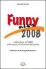 Funny news 2008. L'altra faccia del 2008 nelle notizie pi� divertenti del pianeta