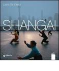 Metropoli globali. Shangai