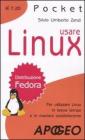 Usare Linux. Per utilizzare Linux in breve tempo e in maniera soddisfacente