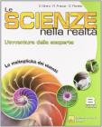 Le scienze nella realt�. L'avventura della scoperta. Tomo B. Per la Scuola media
