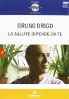 La salute dipende da te. Con DVD