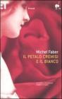Il petalo cremisi e il bianco