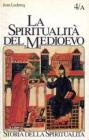 La spiritualit� del Medioevo. VI-XII secolo: da s. Gregorio a s. Bernardo