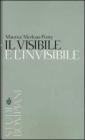 Il visibile e l'invisibile Il visibile e l'invisibile