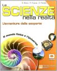 Le scienze nella realt�. L'avventura della scoperta. Tomo D. Per la Scuola media