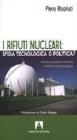 I rifiuti nucleari: sfida tecnologica o politica? Come e perch� il mostro � finito in prima pagina