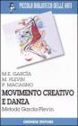 Movimento creativo e danza. Metodo Garc�a-Plevin
