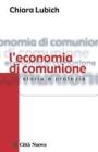 L' economia di comunione. Storia e profezia