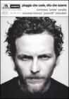Pioggia che cade, vita che scorre. Tommaso �Piotta� Zanello racconta Lorenzo �Jovanotti� Cherubini