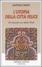 L' utopia della citt� felice