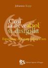Cos� la neve al sol si disigilla. Esperienze di Cristo sulla via zen