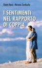 I sentimenti nel rapporto di coppia I sentimenti nel rapporto di coppia