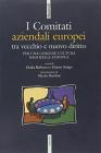 I comitati aziendali europei tra vecchio e nuovo diritto. Per una comune cultura negoziale europea