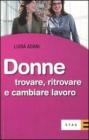 Donne. Trovare, ritrovare e cambiare lavoro