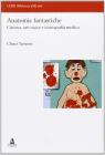 Anatomie fantastiche. Cinema, arti visive e iconografia medica