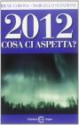 2012 cosa ci aspetta?