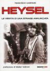 Heysel. Le verit� di una strage annunciata