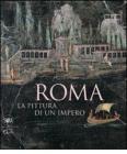 Roma. La pittura di un impero