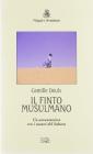 Il finto musulmano. Un avventuriero tra i mauri del Sahara
